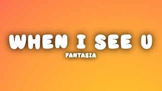 Fantasia - When I See U (Lyrics)