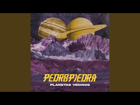 Planetas Vecinos - Pedro Piedra