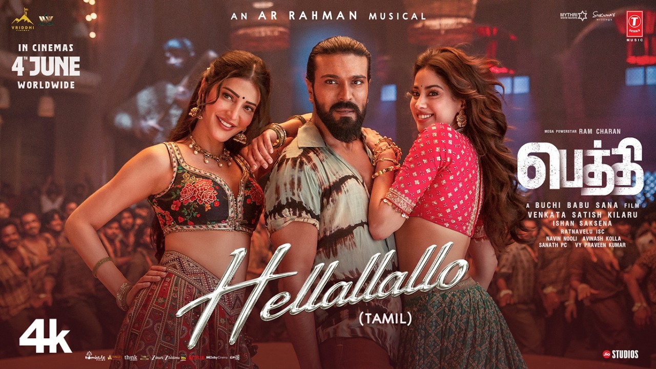 Hellallallo Video | Peddi (TAMIL) | Ram Charan | Buchi Babu | Shruthi Haasan | Janhvi | AR Rahman