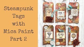 Shimmery Steampunk Tags - with Hippie Crafter Mica Powders (Part 2)