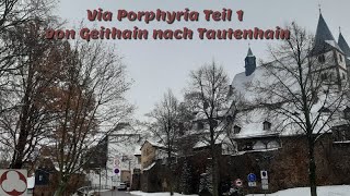 Via Porphyria Teil 1 von Geithain nach Tautenhain