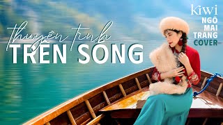 Thuyền Tình Trên Sóng - Kiwi Ngô Mai Trang Cover [ LYRIC VIDEO ]