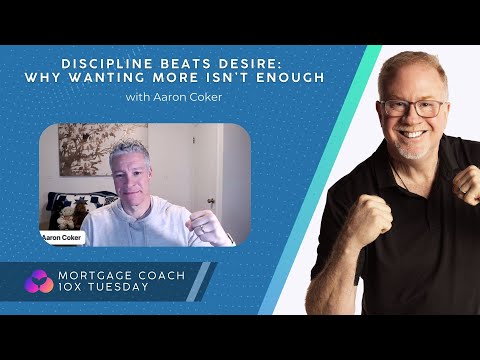 Discipline Beats Desire: Why Wanting More Isn’t Enough with Aaron Coker