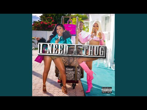 Video thumbnail for I Need A Thug