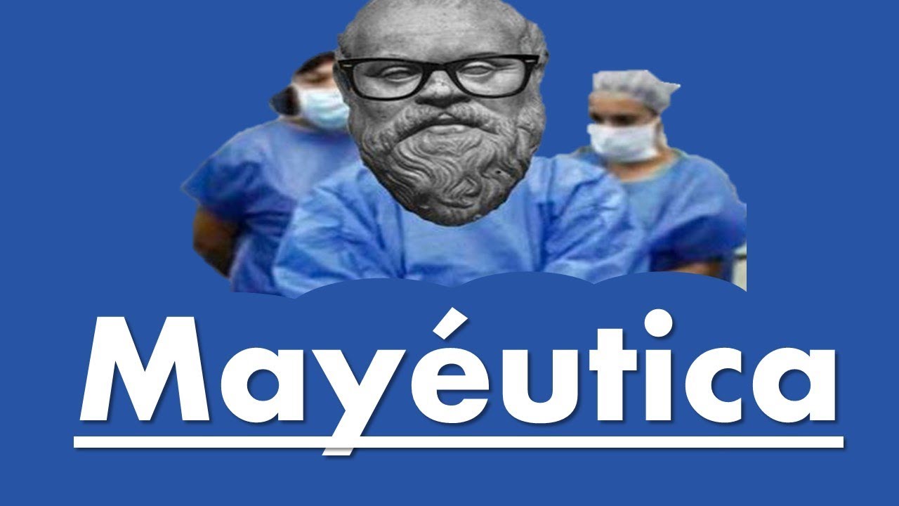 Mayéutica - ¿Qué es la mayéutica? - Mayéutica y ejemplos - Sócrates y la mayéutica