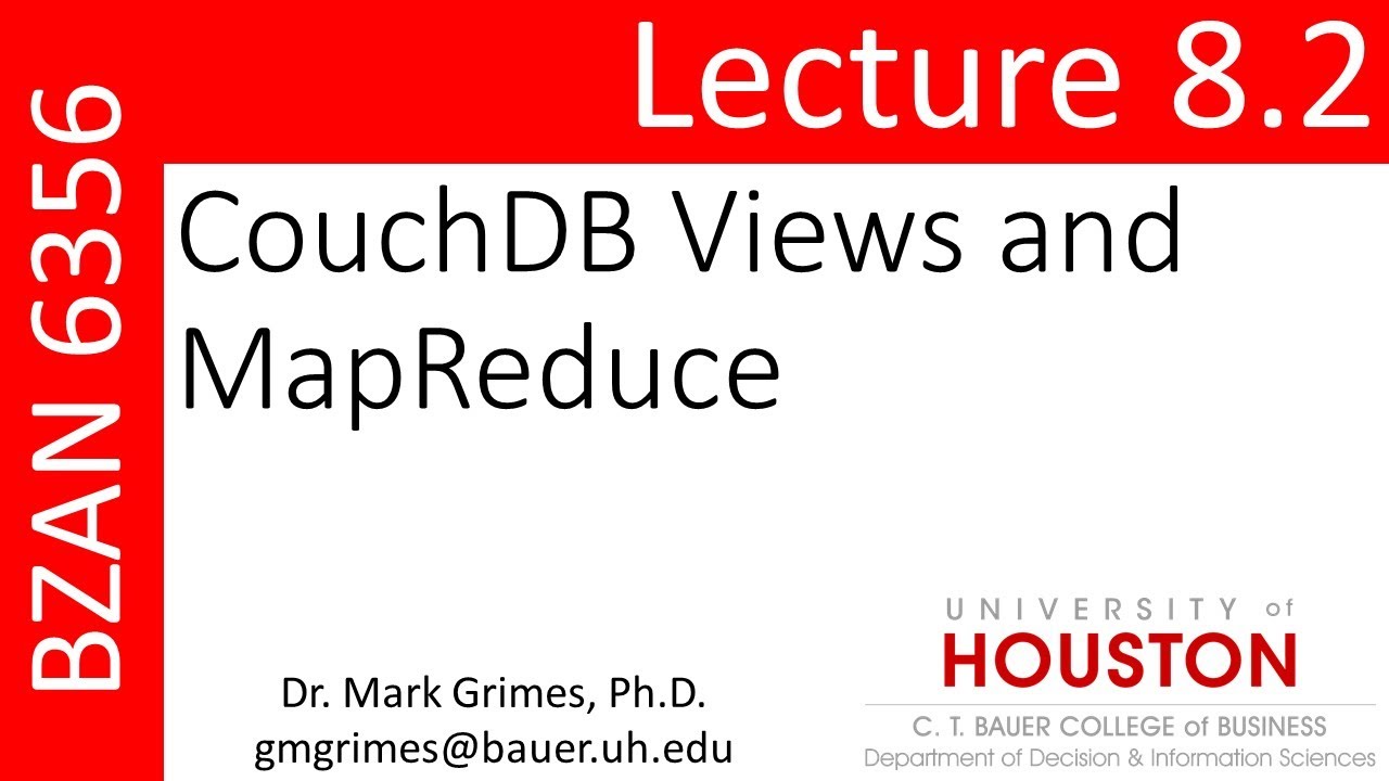 BZAN 6356 Lecture 8.2: CouchDB Views and MapReduce