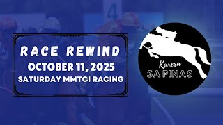 MMTCI RACE REWIND | OCTOBER 11, 2025 | SAYURDAY MMTCI RACING | Karera Sa Pinas