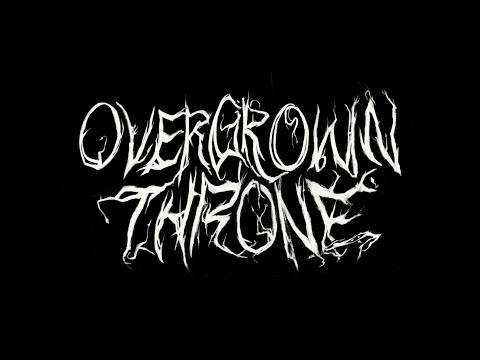 Overgrown Throne - Demo 2022
