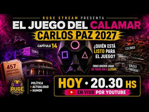 🦑 RUGE STREAM #14 | EL JUEGO DEL CANDIDATO: ¿QUIÉN ESTÁ LISTO PARA 2027? | CARLOS PAZ