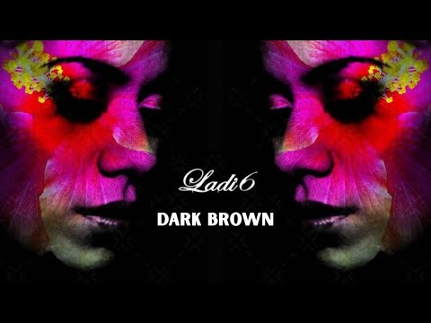 Ladi6 - Dark Brown