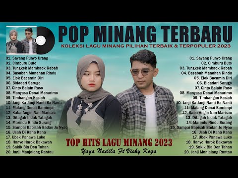 Vicky Koga Ft Yaya Nadila - Sayang Punyo Urang - Lagu Pop Minang Terbaru 2023 Enak Didengar