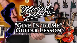 Michael Jackson - Give In To Me Guitar Lesson (feat. Slash)
