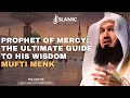 Prophet of Mercy (S.A.W): The Ultimate Guide To His Wisdom - Mufti Menk