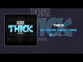 DJ Chose Beat King Thick AUDIO