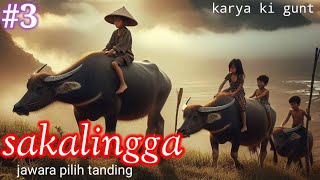 Download lagu SAKALINGGA JAWARA PILIH TANDING SERI KA TILU KARYA KI GUNT mp3