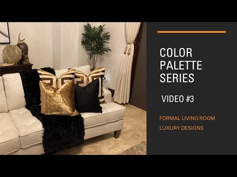 Color Palette Series (Video #3 - Formal Living Room Luxury Designs)  #colorpaletteseries  #homedecor