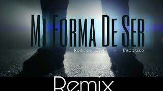 Mi Forma de Ser (Remix) - Rodree ETM ft. Farruko