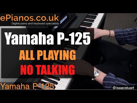 Yamaha P-125 demo ALL PLAYING NO TALKING