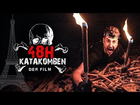 48H in den PARISER KATAKOMBEN - Der Film