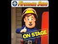 Hello I M Fireman Sam From Fireman Sam On Stage