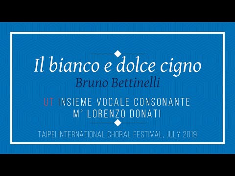 Il bianco e dolce cigno (B. Bettinelli) - UT insieme vocale-consonante