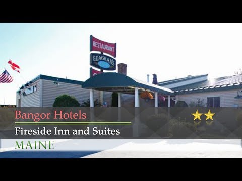Fireside Inn and Suites - Bangor Hotels, Maine