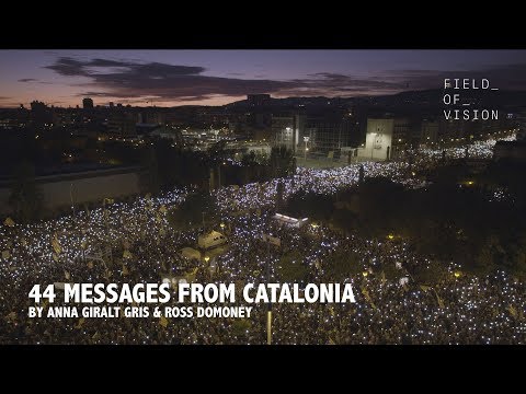 Field of Vision - 44 Messages from Catalonia