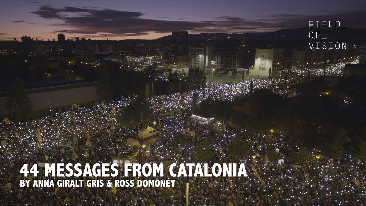 Field of Vision - 44 Messages from Catalonia