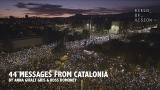 Field of Vision - 44 Messages from Catalonia