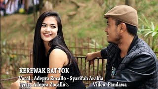 Download lagu KEREWAK BATTOK  | Adepra zocallo Ft Syarifah Arabia | Lagu India Versi Sambas mp3