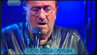 LUCIO DALLA - FUTURA. (LIVE)