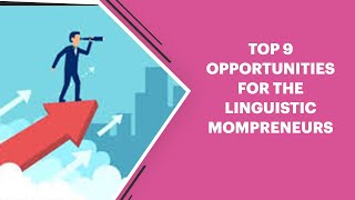 Top 9 Opportunities For The Linguistic Mompreneurs