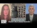 Madness Of Militarism Biden OKs Cluster Bombs For Ukraine Despite Risk Of Civilian Casualties