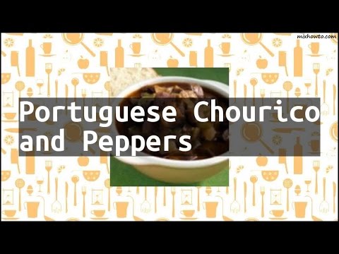 Recipe Portuguese Chourico and Peppers