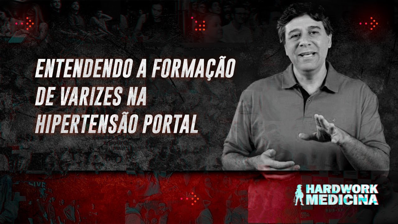 HIPERTENSÃO PORTAL E FORMAÇÃO DE VARIZES DE ESÔFAGO l HARDWORK MEDICINA