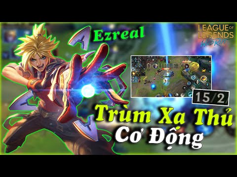 [Tốc Chiến] Ezreal Trùm Xạ Thủ Cơ Động Nhất Tốc Chiến - Hốt Ngay 15 Xác Trong Nháy Mắt