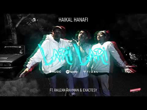 #LariLariHH Lari Lari - Haikal Hanafi ft. Rauzan Rahman & Exactesy (Official Audio Video)