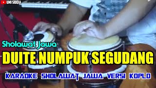 Download lagu Duite Numpuk Segudang - Karaoke Sholawat Versi Koplo || karaoke Sholawat Jawa mp3 Download lagu Duite Numpuk Segudang - Karaoke Sholawat Versi Koplo || karaoke Sholawat Jawa mp3