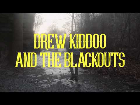 When I'm Alone With You - Drew Kiddoo and The Blackouts