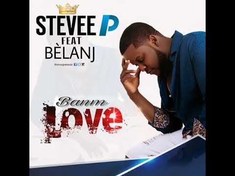 SteveeP - Banm Love (Featuring Belanj)