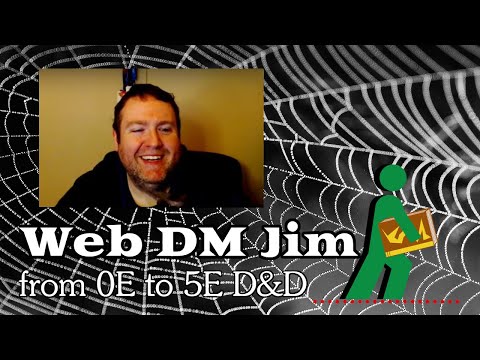 Web DM Jim | From 0E to 5E D&D | Wandering DMs S02 E11