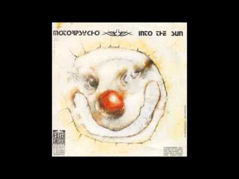 Motorpsycho - Into The Sun
