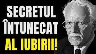 Carl Jung - Iubirea nu este ceea ce crezi