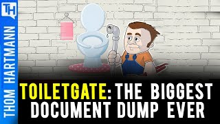 ToiletGate: The Biggest Document Dump Ever Has Been Flushed Out...