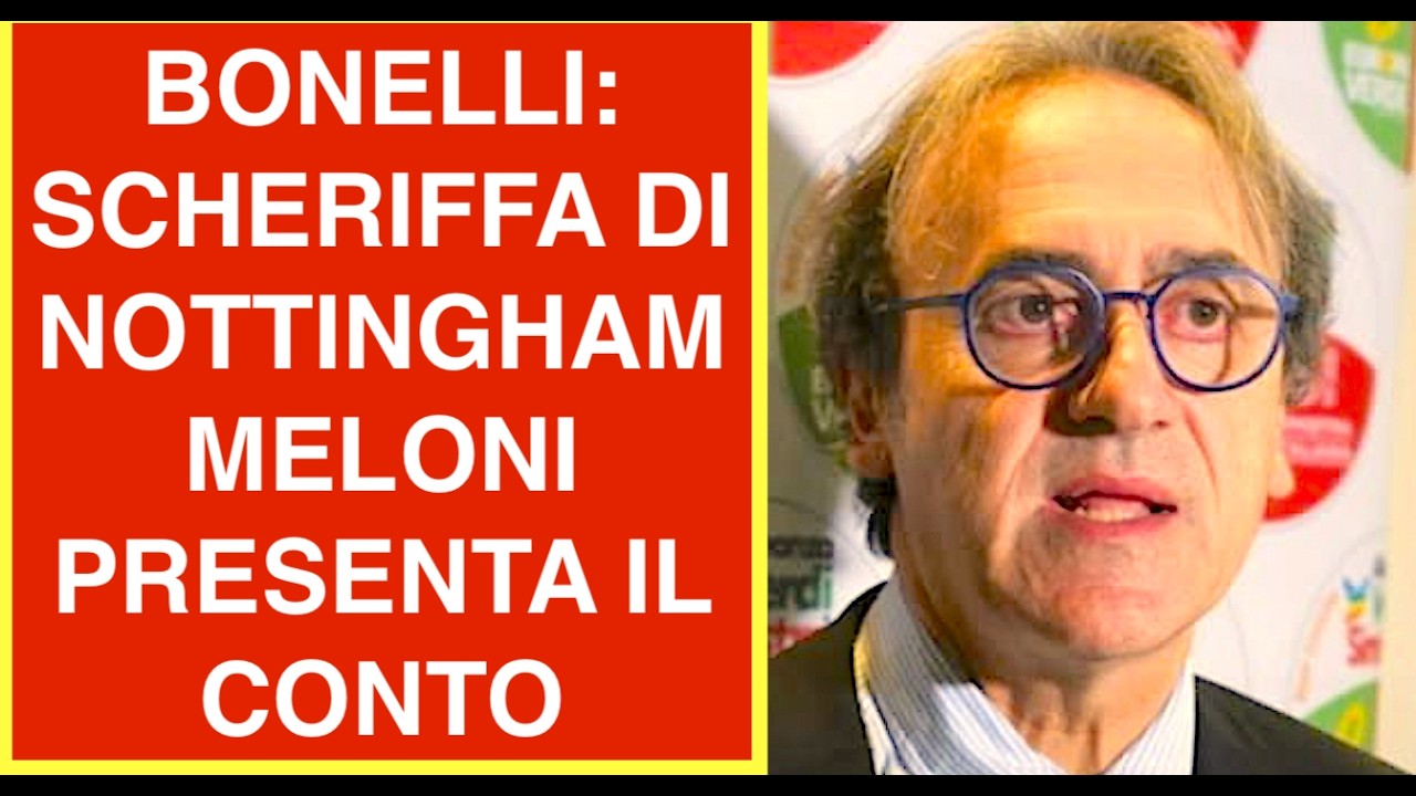 BONELLI: LA SCHERIFFA DI NOTTINGHAM MELONI PRESENTA IL CONTO AI CITTADINI