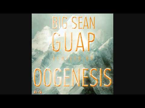 Big Sean - Guap (Remix) By 00Genesis