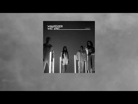 WHATEVER WE ARE - LIMBO