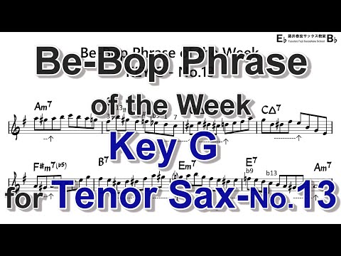 Be-Bop Phrase of the Week - Key G - No.13 for Tenor Sax