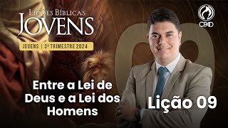 EBD Lição 09 JOVENS 3º Trimestre de 2024 Subsídios Escola Bíblica Dominical Murilo Alencar