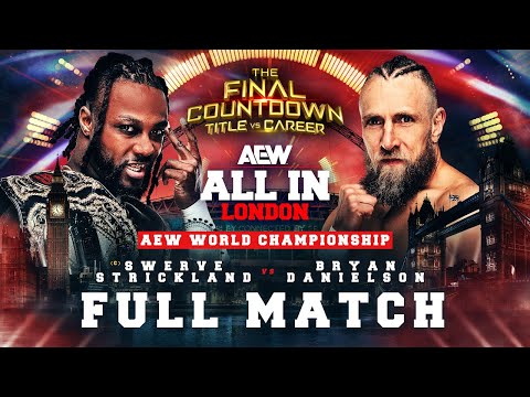 FULL MATCH: Swerve Strickland vs Bryan Danielson - AEW World Title vs Career | All In London 2024